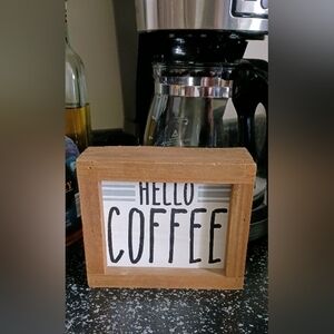 "Hello Coffee" Decor Sign, 5" high X 5 3/4" length